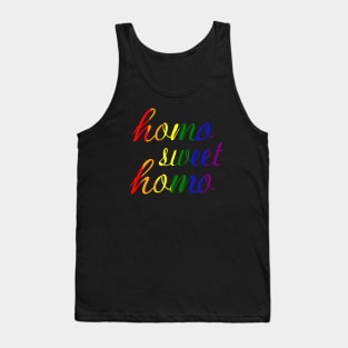 Funny "Homo Sweet Homo" Pun Gay Pride (rainbow text) Tank Top